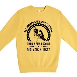 Dialysis Nurse Funny Gift Dialysis Nurse Gift Premium Crewneck Sweatshirt