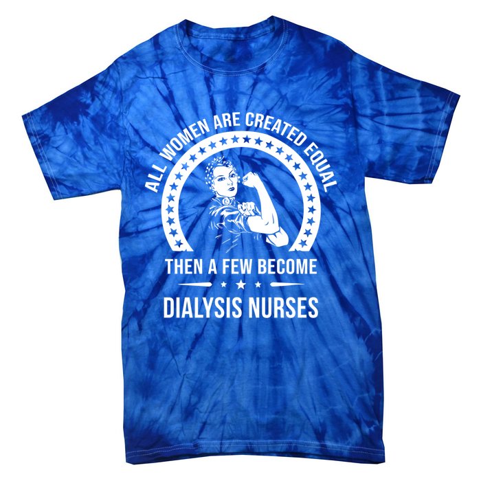 Dialysis Nurse Funny Gift Dialysis Nurse Gift Tie-Dye T-Shirt