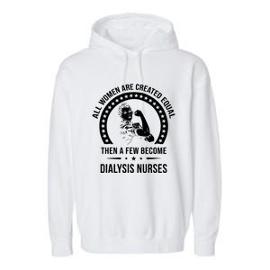 Dialysis Nurse Funny Gift Dialysis Nurse Gift Garment-Dyed Fleece Hoodie