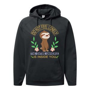 Do Not Feel Lonely The Entire Universe Is Inside You Performance Fleece Hoodie