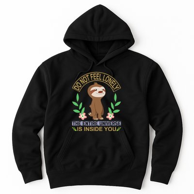 Do Not Feel Lonely The Entire Universe Is Inside You Hoodie