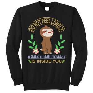 Do Not Feel Lonely The Entire Universe Is Inside You Sweatshirt