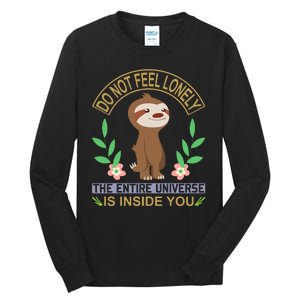 Do Not Feel Lonely The Entire Universe Is Inside You Tall Long Sleeve T-Shirt