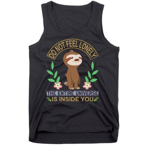 Do Not Feel Lonely The Entire Universe Is Inside You Tank Top