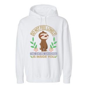 Do Not Feel Lonely The Entire Universe Is Inside You Garment-Dyed Fleece Hoodie