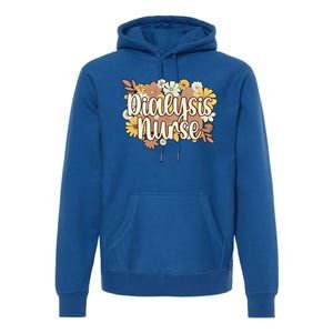 Dialysis Nurse Flowers Dialysis Nursing Great Gift Premium Hoodie