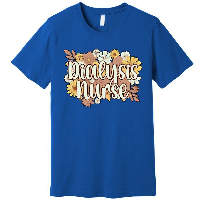 Dialysis Nurse Flowers Dialysis Nursing Great Gift Premium T-Shirt