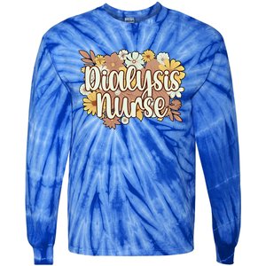 Dialysis Nurse Flowers Dialysis Nursing Great Gift Tie-Dye Long Sleeve Shirt