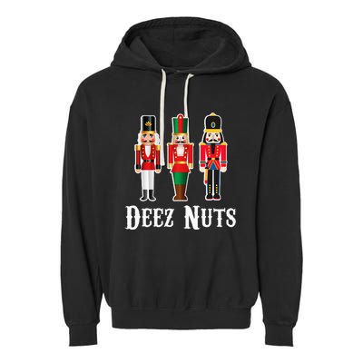 Deez Nuts Funny Christmas Nutcracker Garment-Dyed Fleece Hoodie