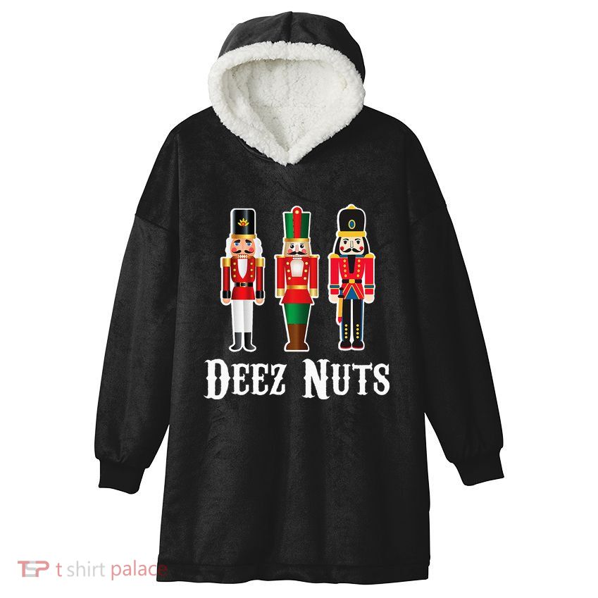 Deez Nuts Funny Christmas Nutcracker Hooded Wearable Blanket