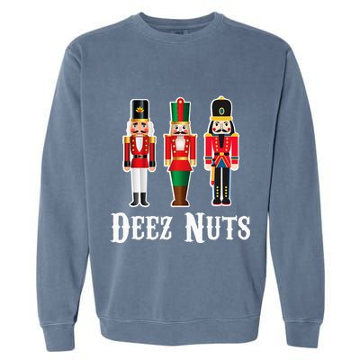 Deez Nuts Funny Christmas Nutcracker Garment-Dyed Sweatshirt