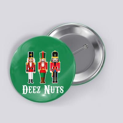 Deez Nuts Funny Christmas Nutcracker Button