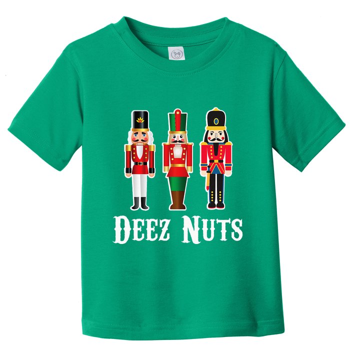 Deez Nuts Funny Christmas Nutcracker Toddler T-Shirt