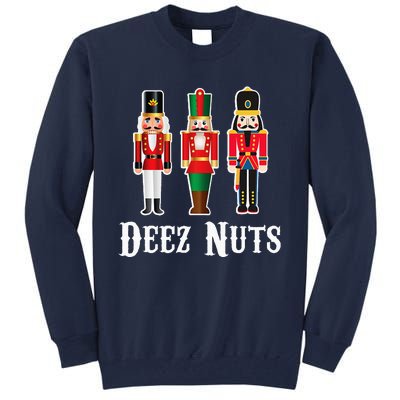 Deez Nuts Funny Christmas Nutcracker Tall Sweatshirt