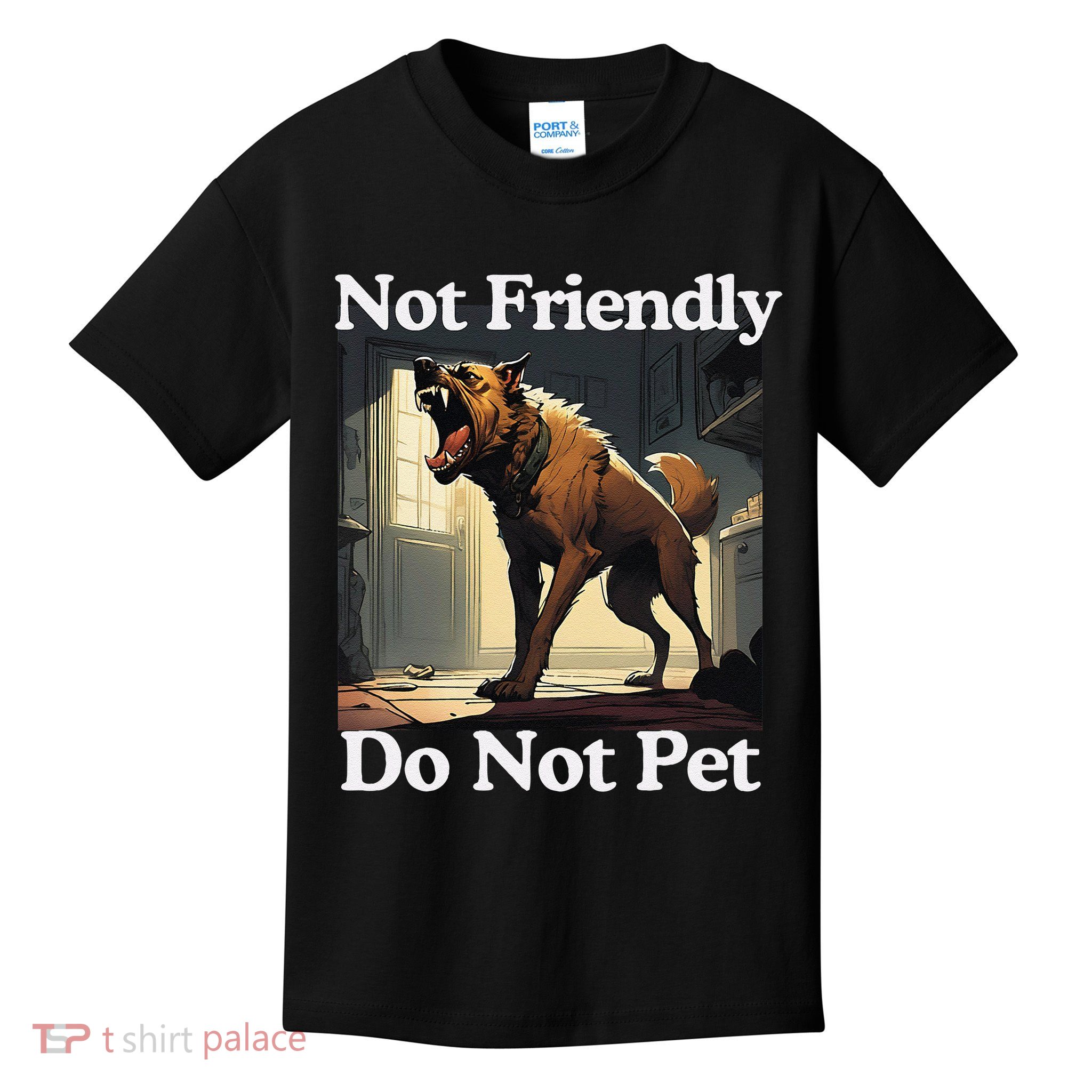 Dog Not Friendly Do Not Pet Dog Lover Saying Trainer Mom Kids T-Shirt