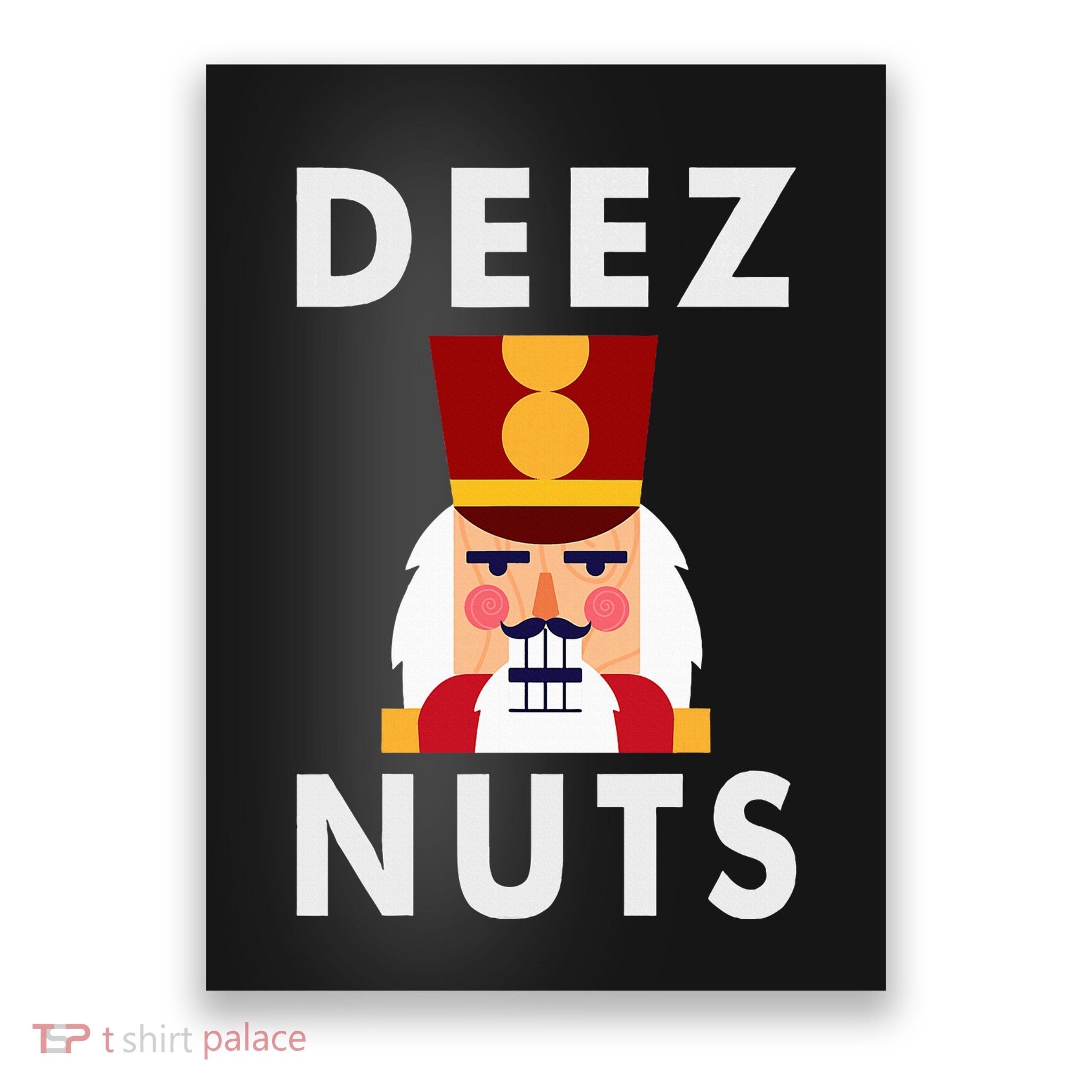 Deez Nuts Funny Christmas Nutcracker Poster