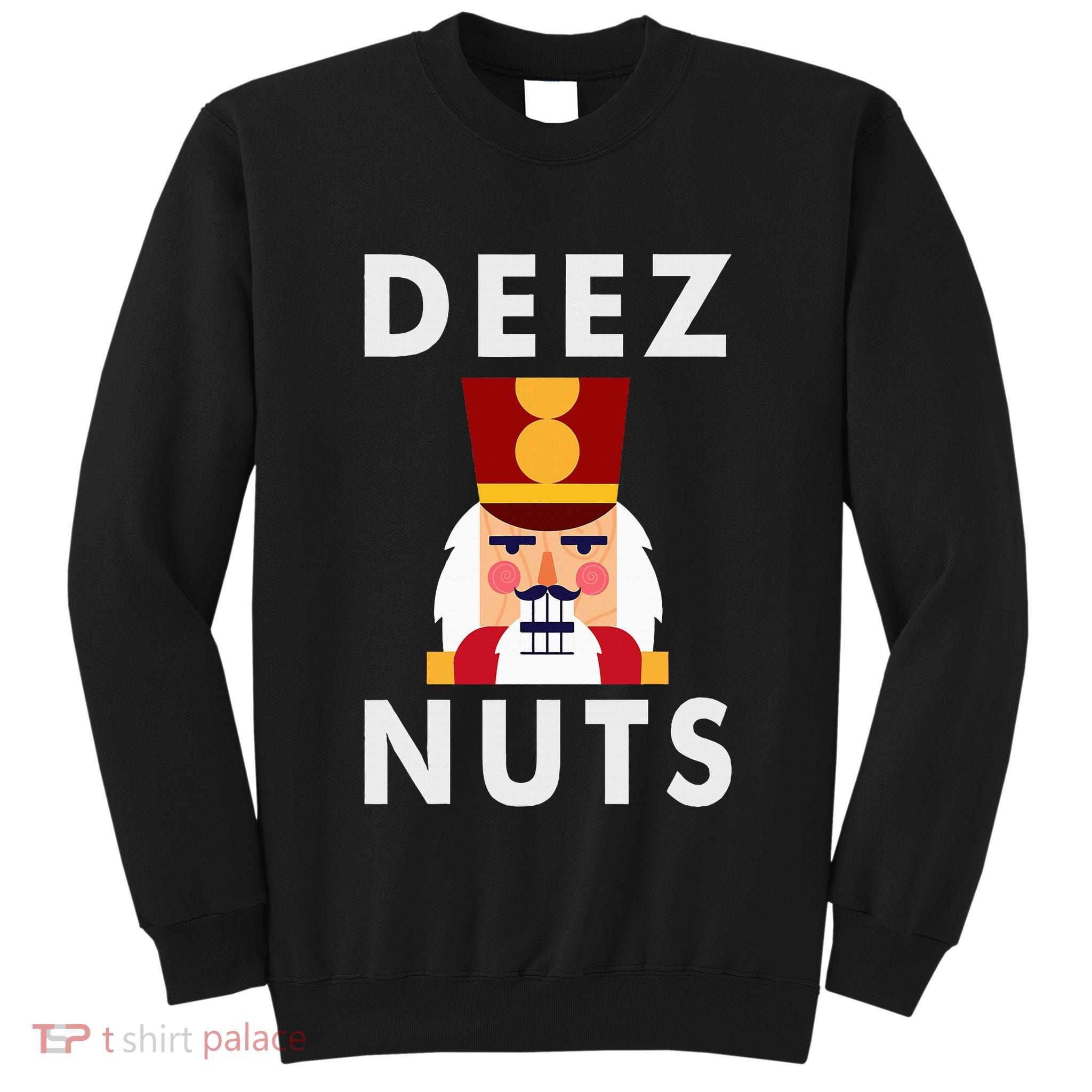 Deez Nuts Funny Christmas Nutcracker Tall Sweatshirt