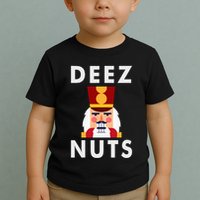 Deez Nuts Funny Christmas Nutcracker Toddler T-Shirt