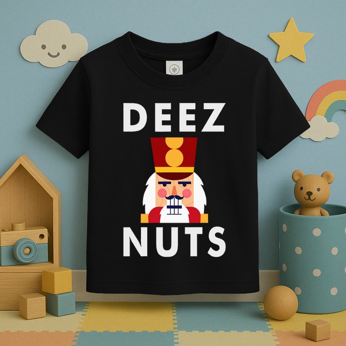 Deez Nuts Funny Christmas Nutcracker Toddler T-Shirt