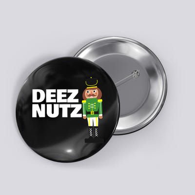 Deez Nuts Funny Christmas Nutcracker Deez Nuts Button