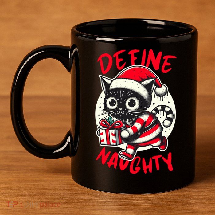 Define Naughty Funny Naughty Cat Christmas 11oz C Handle Ceramic Mug