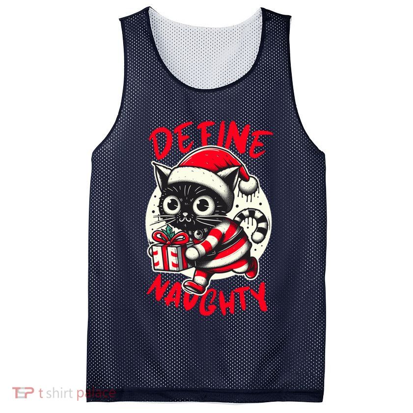 Define Naughty Funny Naughty Cat Christmas Mesh Reversible Basketball Jersey Tank