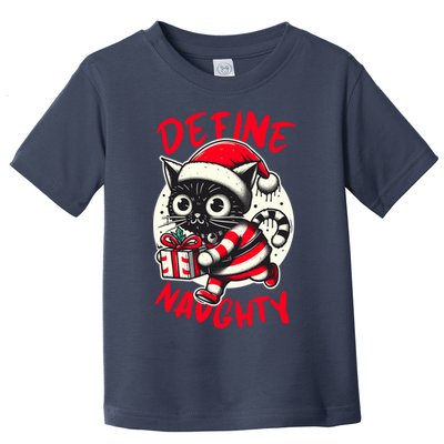 Define Naughty Funny Naughty Cat Christmas Toddler T-Shirt