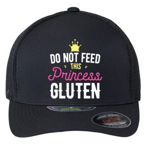 Do Not Feed This Princess Gluten Gluten Free Gift Flexfit Unipanel Trucker Cap