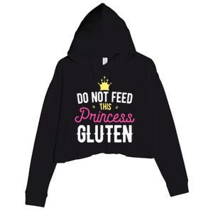 Do Not Feed This Princess Gluten Gluten Free Gift Crop Fleece Hoodie