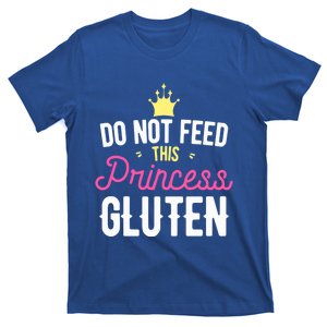 Do Not Feed This Princess Gluten Gluten Free Gift T-Shirt