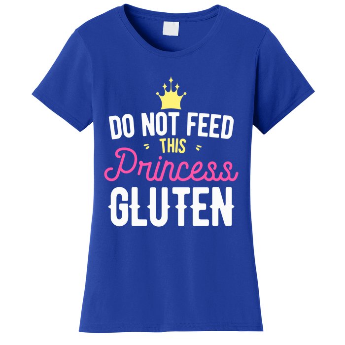 Do Not Feed This Princess Gluten Gluten Free Gift Women's T-Shirt