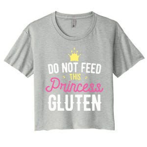 Do Not Feed This Princess Gluten Gluten Free Gift Women's Crop Top Tee