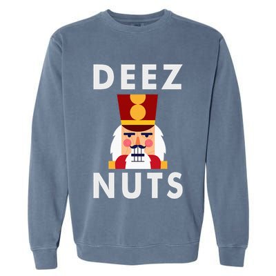 Deez Nuts Funny Christmas Nutcracker Garment-Dyed Sweatshirt