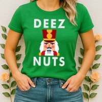 Deez Nuts Funny Christmas Nutcracker Womens T-Shirt