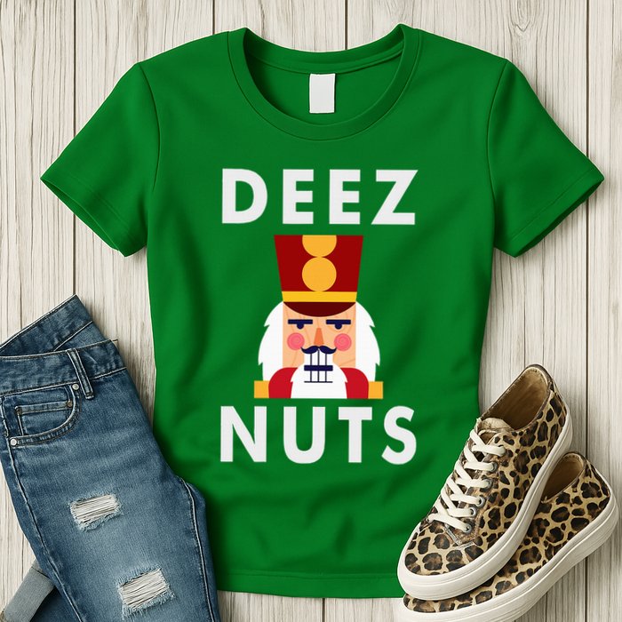 Deez Nuts Funny Christmas Nutcracker Womens T-Shirt