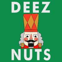 Deez Nuts Funny Christmas Nutcracker Toddler T-Shirt