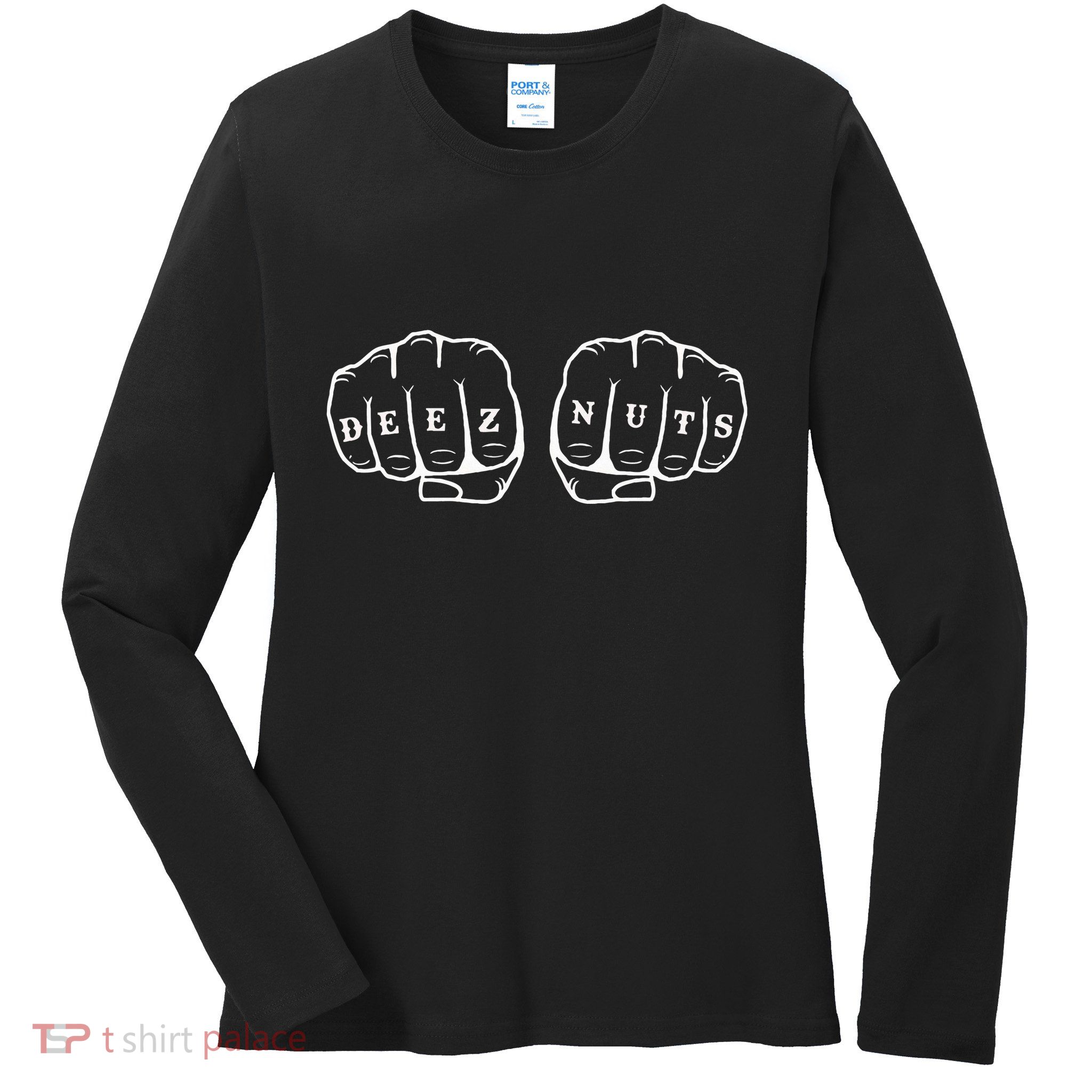 Deez Nuts Funny Knuckles Tattoo Ladies Long Sleeve Shirt