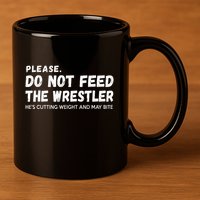 Do Not Feed The Wrestler  Wrestler Gift For Wrestling Coach 11oz C Handle Ceramic Mug