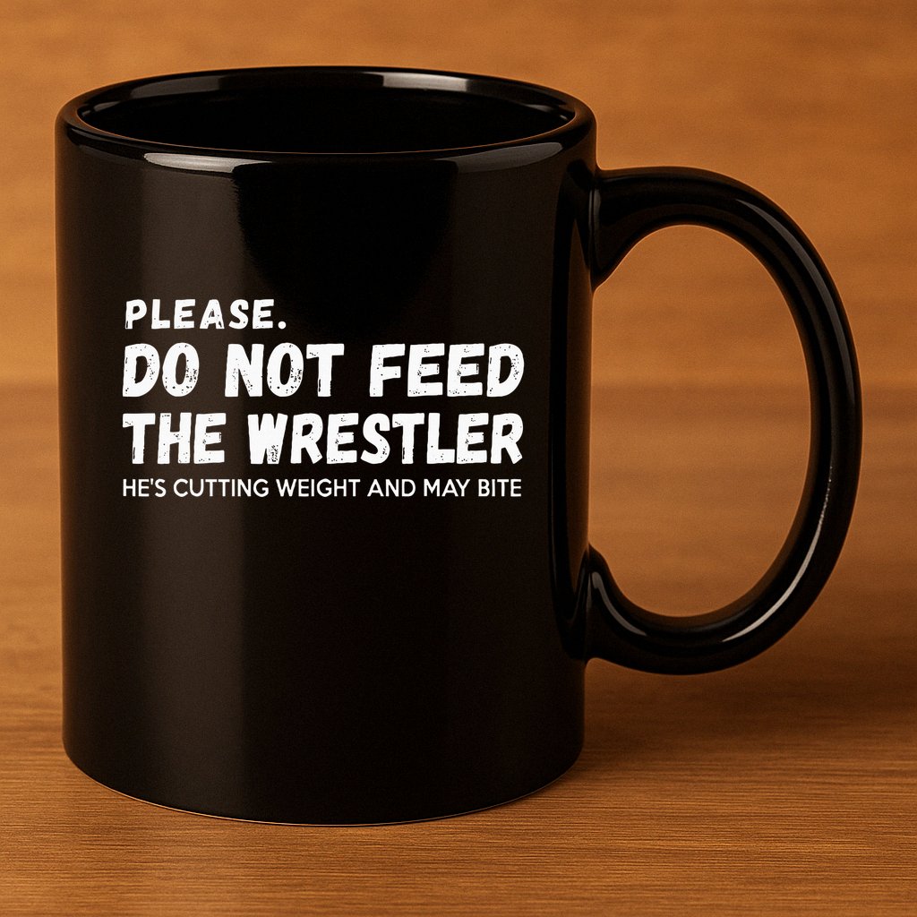 Do Not Feed The Wrestler  Wrestler Gift For Wrestling Coach 11oz C Handle Ceramic Mug