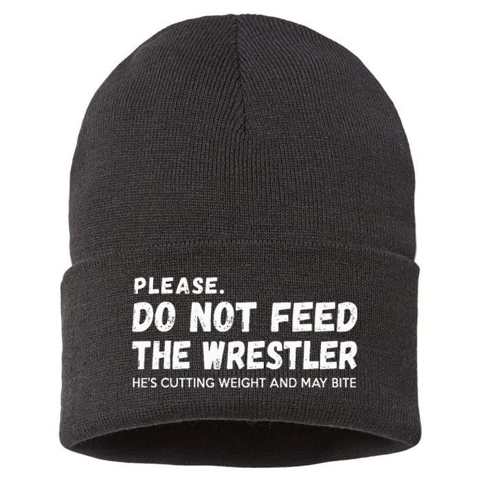 Do Not Feed The Wrestler  Wrestler Gift For Wrestling Coach Sustainable Knit Beanie