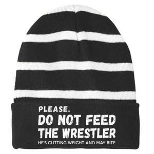 Do Not Feed The Wrestler  Wrestler Gift For Wrestling Coach Striped Beanie with Solid Band