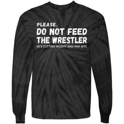 Do Not Feed The Wrestler  Wrestler Gift For Wrestling Coach Tie-Dye Long Sleeve Shirt