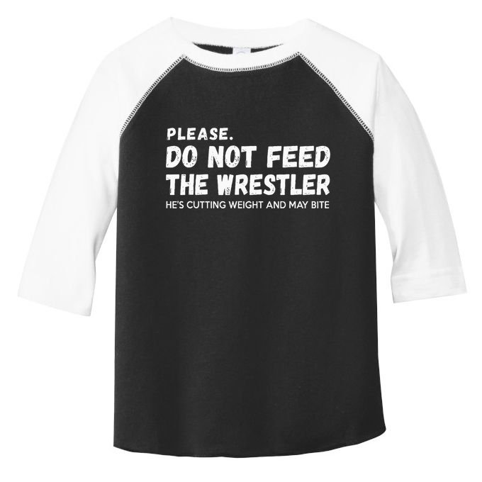Do Not Feed The Wrestler  Wrestler Gift For Wrestling Coach Toddler Fine Jersey T-Shirt