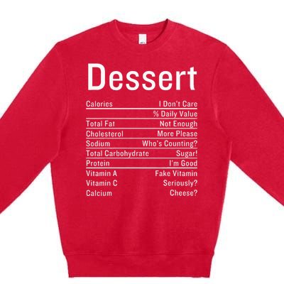 Dessert Nutrition Facts Thanksgiving Food Calories Premium Crewneck Sweatshirt