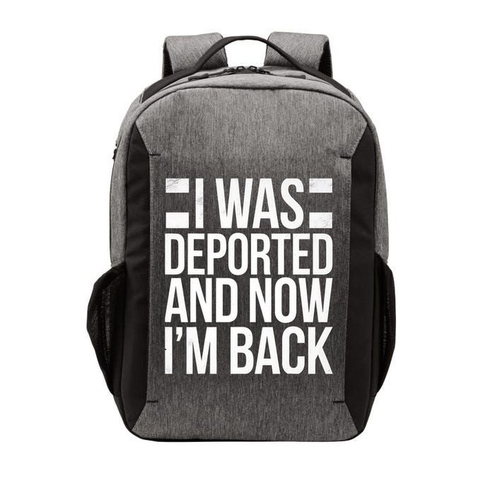 Deported Now Funny Deportation Gift Vector Backpack