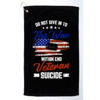 Do Not Give Into The War Within Happy Veterans Day Graphic Gift Golf Towel