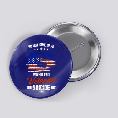 Do Not Give Into The War Within Happy Veterans Day Graphic Gift Button