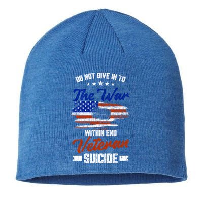Do Not Give Into The War Within Happy Veterans Day Graphic Gift Sustainable Beanie