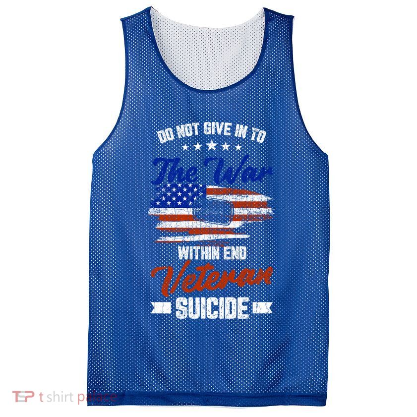 Do Not Give Into The War Within Happy Veterans Day Graphic Gift Mesh Reversible Basketball Jersey Tank
