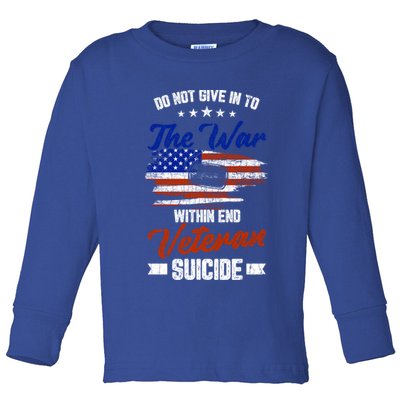 Do Not Give Into The War Within Happy Veterans Day Graphic Gift Toddler Long Sleeve Shirt